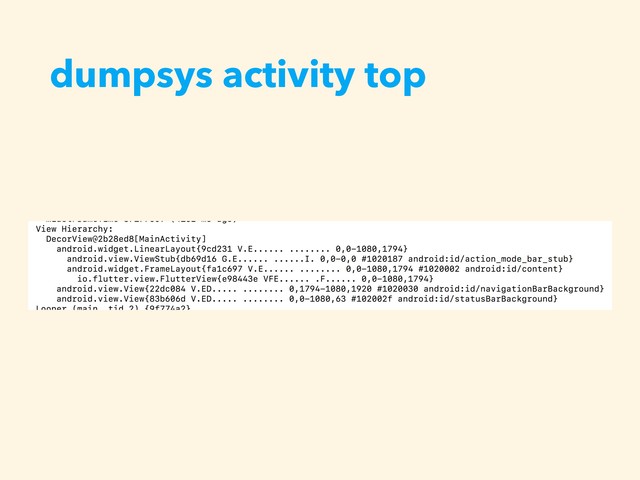dumpsys activity top
