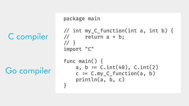 C compiler
Go compiler
