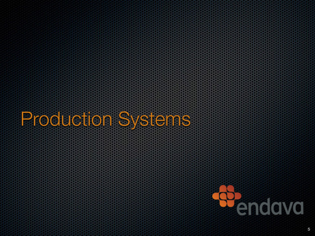 Production Systems
5
