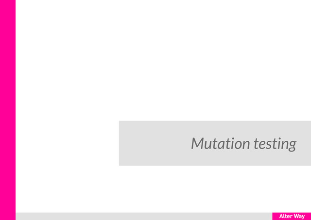 Mutation testing
