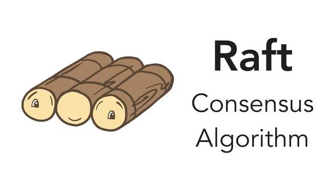 Raft
Consensus
Algorithm
