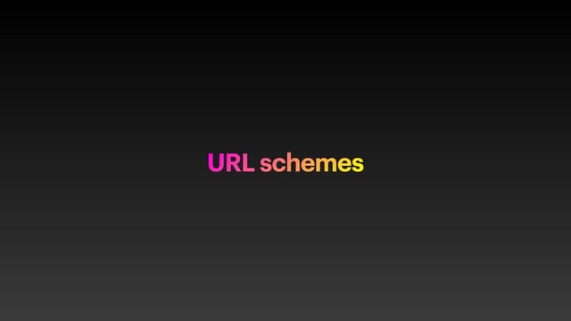 URL schemes

