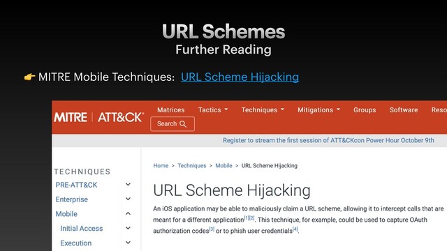 URL Schemes
Further Reading
 MITRE Mobile Techniques: URL Scheme Hijacking
