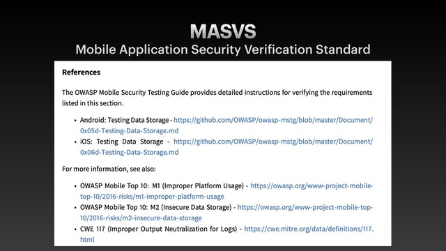 MASVS
Mobile Application Security Verification Standard
