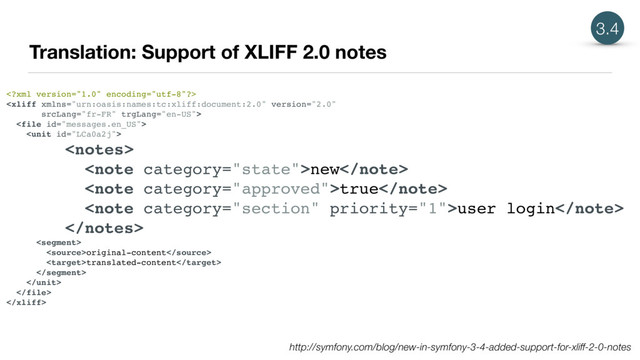 Translation: Support of XLIFF 2.0 notes





new
true
user login


original-content
translated-content




http://symfony.com/blog/new-in-symfony-3-4-added-support-for-xliff-2-0-notes
3.4
