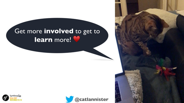 @catlannister
Get more involved to get to
learn more! ♥
