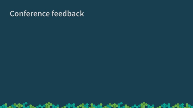 Conference feedback
