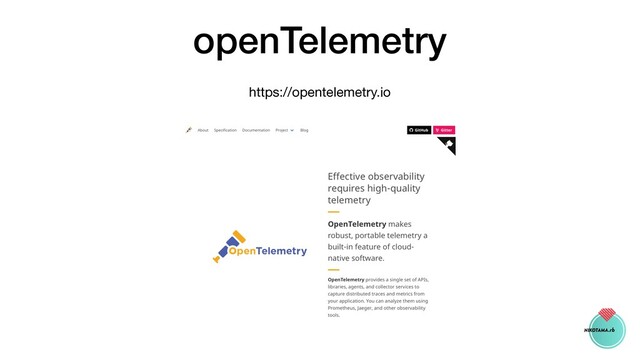 openTelemetry
https://opentelemetry.io
