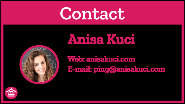 Anisa Kuci
Contact
Web: anisakuci.com
E-mail: ping@anisakuci.com
