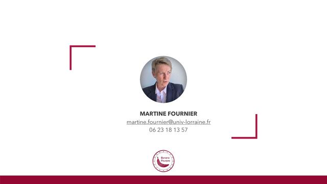MARTINE FOURNIER
martine.fournier@univ-lorraine.fr
06 23 18 13 57
