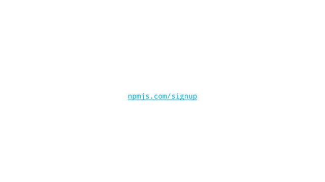 npmjs.com/signup
