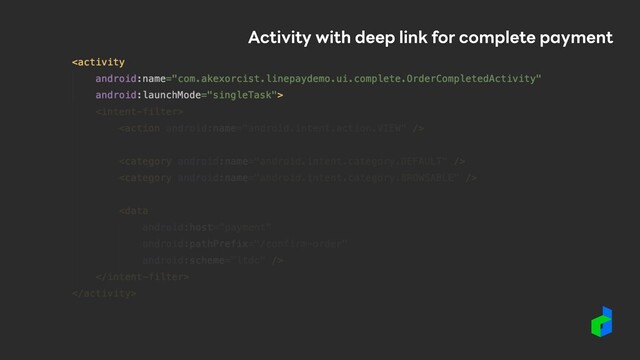 Activity with deep link for complete payment

