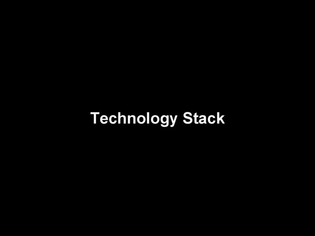 Technology Stack
