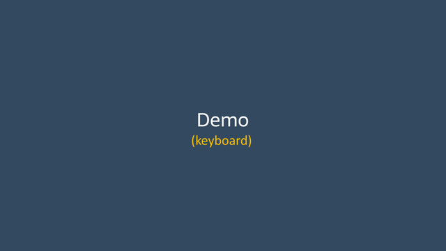 Demo
(keyboard)
