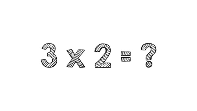 3 x 2 = ?
