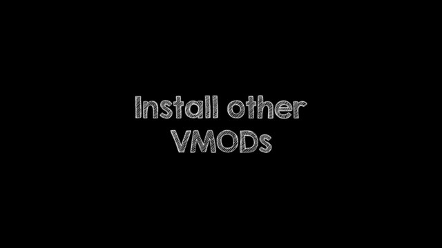 Install other
VMODs
