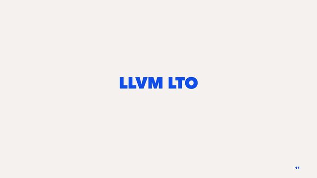 LLVM LTO
11
