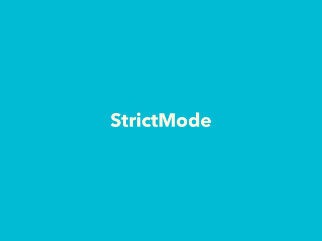 StrictMode
