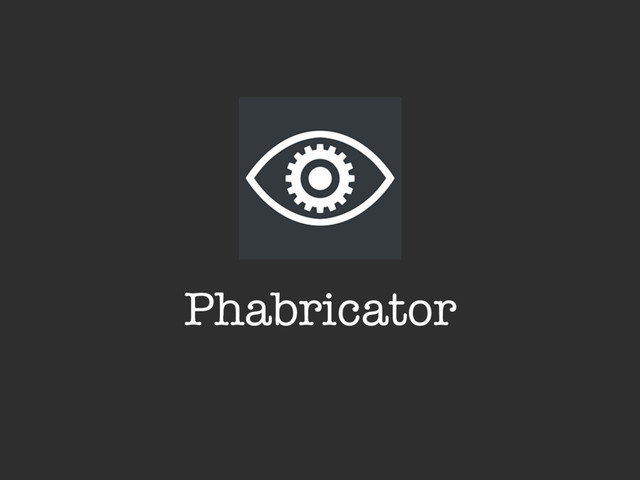 Phabricator
