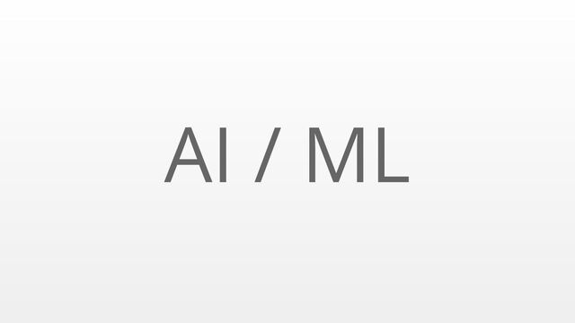 AI / ML
