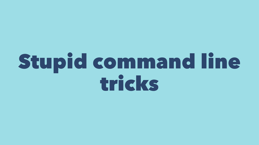 Stupid Command Prompt Tricks