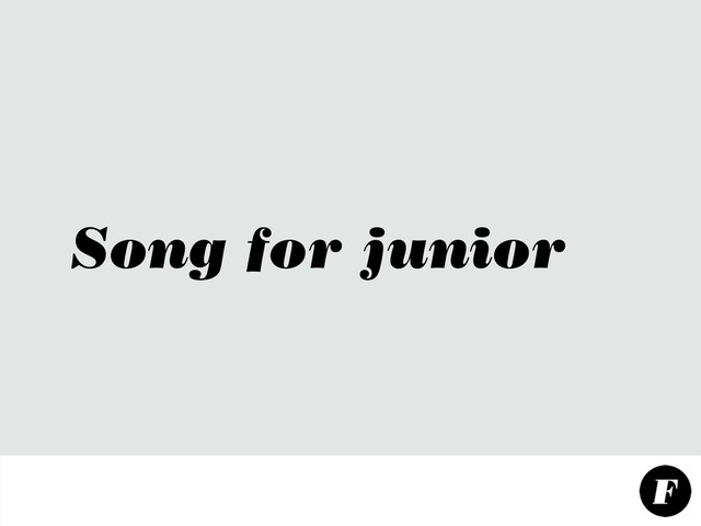 Song for junior
