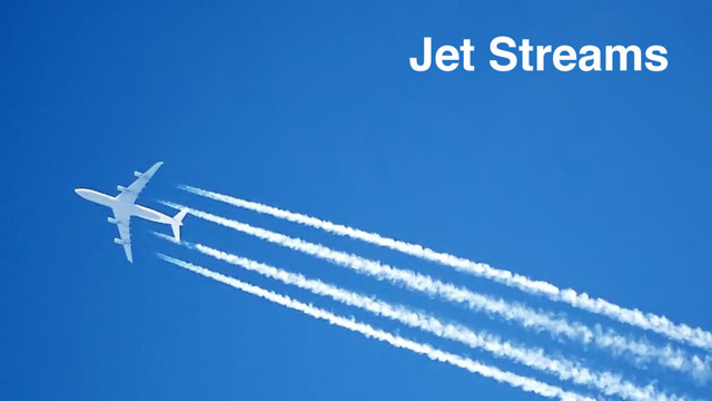 31
Jet Streams
