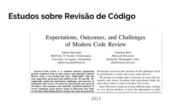 Estudos sobre Revisão de Código
2013
