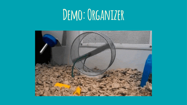 Demo: Organizer

