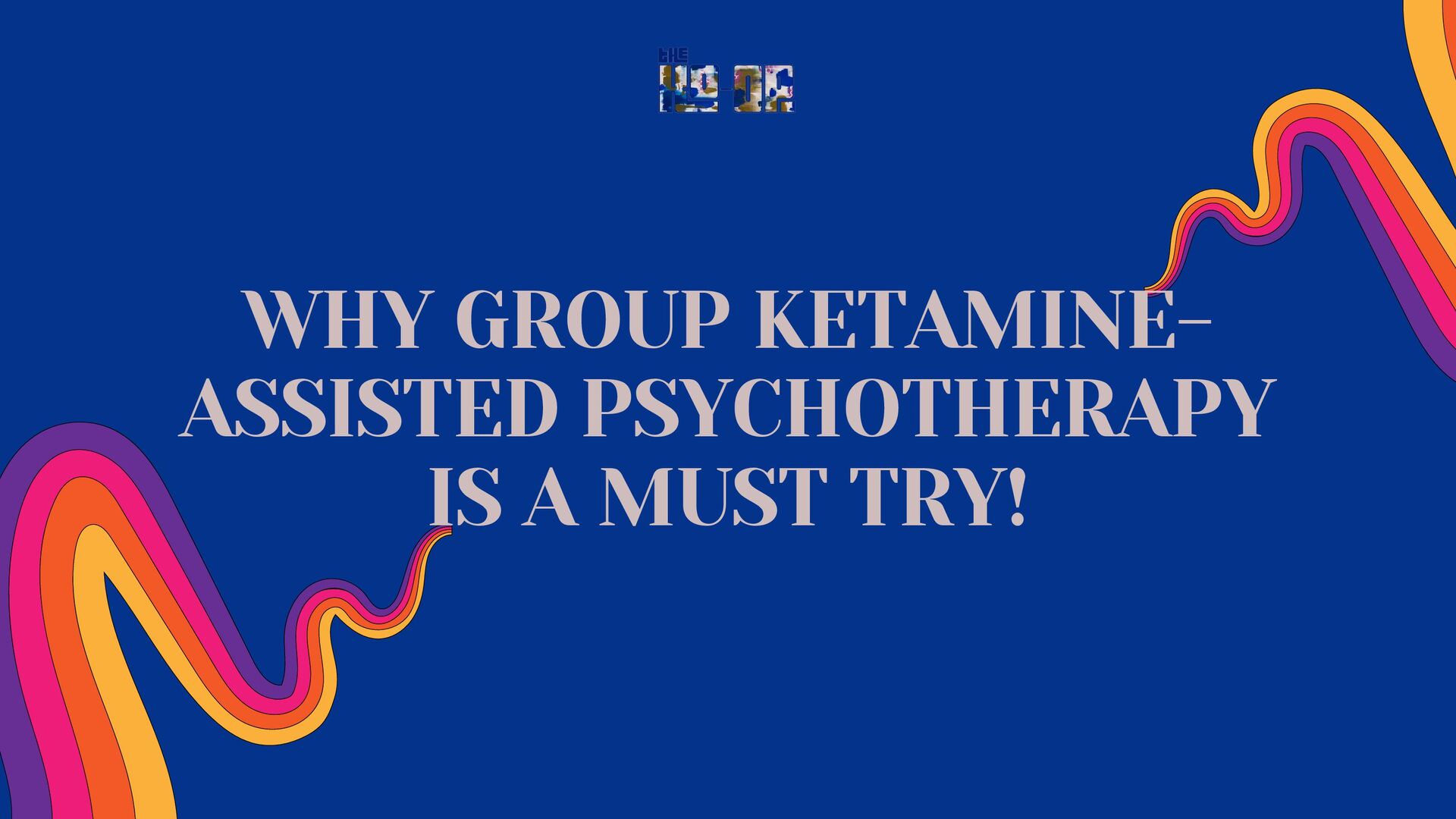 Why Group Ketamine-Assisted Psychotherapy is a Must Try! - Speaker Deck