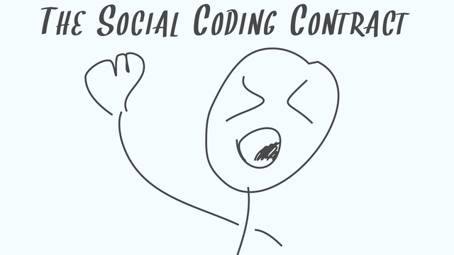 THE SOCIAL CODING CONTRACT
