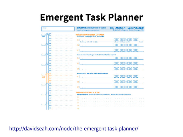 Emergent Task Planner
http://davidseah.com/node/the-emergent-task-planner/
