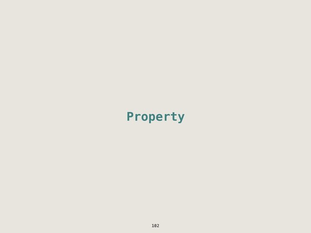 Property
102
