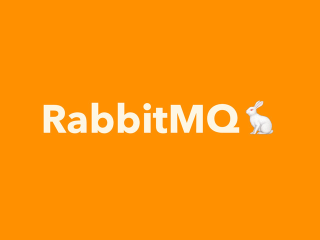 RabbitMQ
