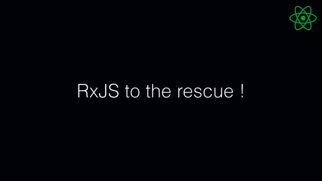 RxJS to the rescue !
