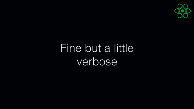 Fine but a little
verbose

