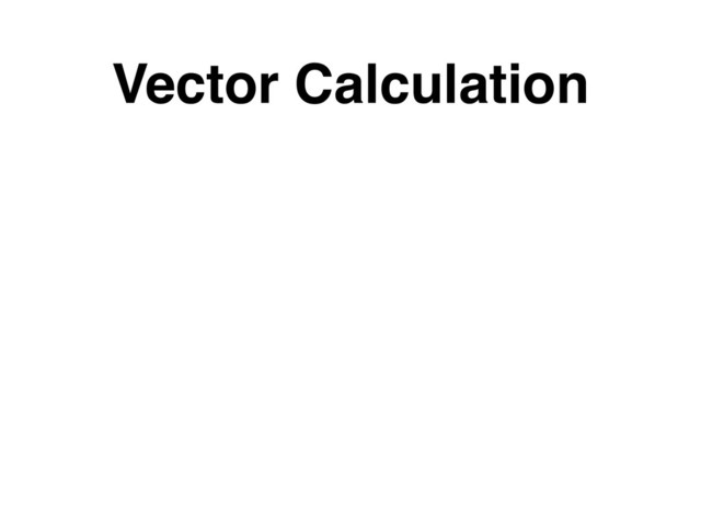 Vector Calculation
