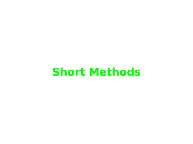 Short Methods
