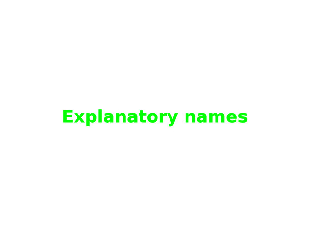 Explanatory names
