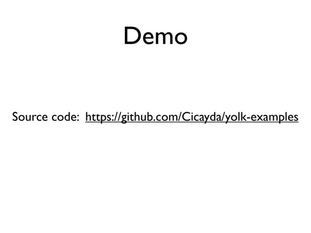 Demo
Source code: https://github.com/Cicayda/yolk-examples
