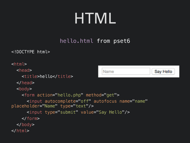 HTML
hello.html from pset6



hello








