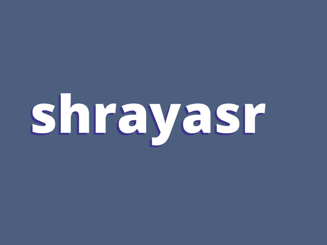 shrayasr
