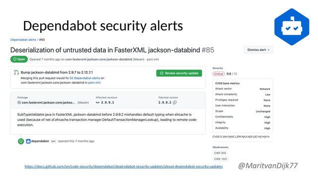 Dependabot security alerts
@MaritvanDijk77
https://docs.github.com/en/code-security/dependabot/dependabot-security-updates/about-dependabot-security-updates
