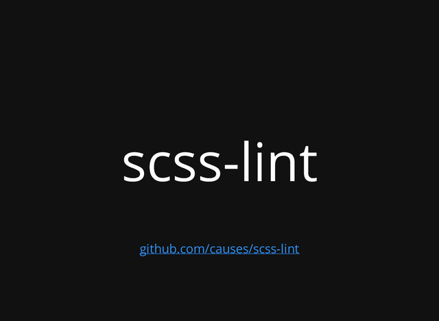 scss-lint
github.com/causes/scss-lint

