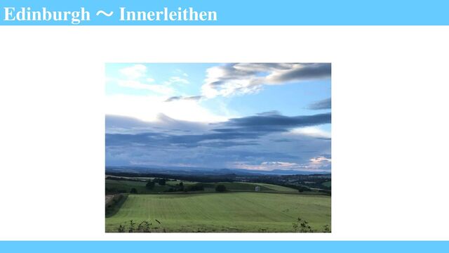Edinburgh ～ Innerleithen
