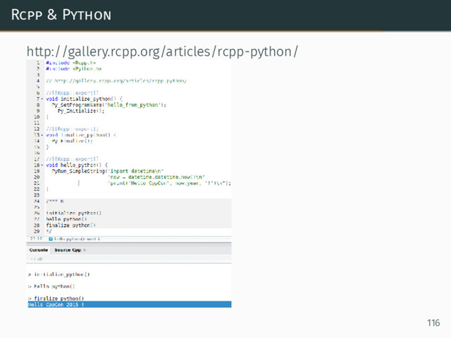 Rcpp & Python
http://gallery.rcpp.org/articles/rcpp-python/
116
