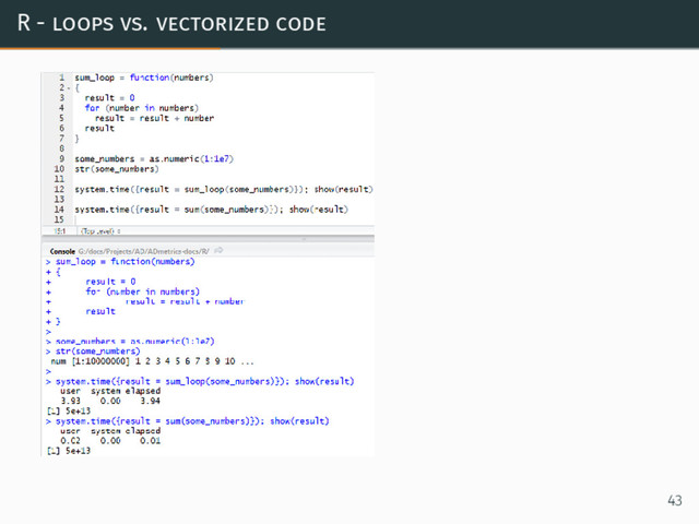 R - loops vs. vectorized code
43
