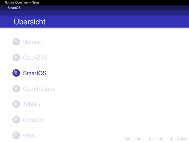 Illumos Community News
SmartOS
Übersicht
1 Illumos
2 OpenZFS
3 SmartOS
4 OpenIndiana
5 Tribblix
6 OmniOS
7 v9os
