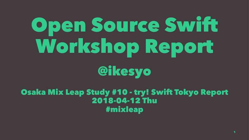 Open Source Swift Workshop Report