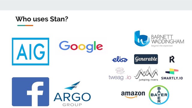 Who uses Stan?
